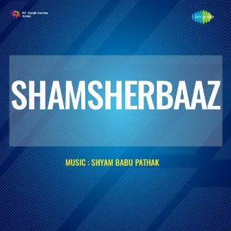 Shamsherbaaz (Original Motion Picture Soundtrack) by Pt. Anuj