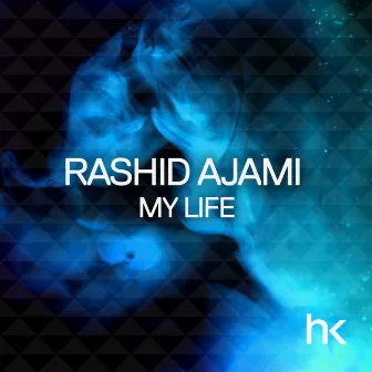 My Life by Rashid Ajami