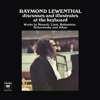 Raymond Lewenthal Discusses and Illustrates at the Keyboard by Raymond Lewenthal