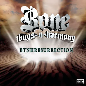 BTNHRESURRECTION by Bone Thugs-N-Harmony