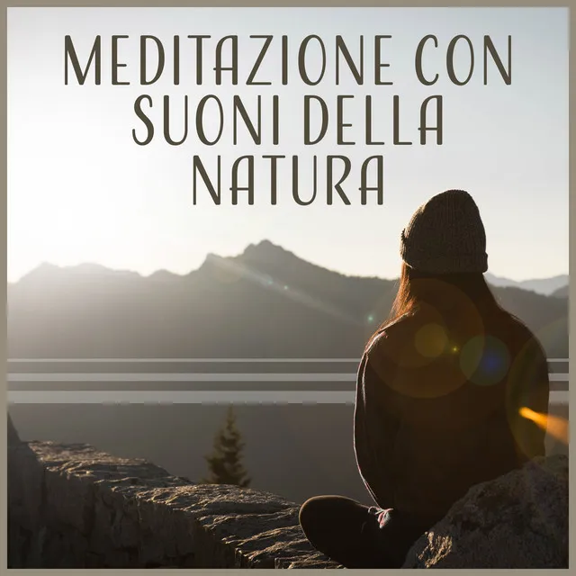 Meditazione con suoni della natura: Musica rilassante per yoga, Benessere e riduzione dello stress, Rilassamento mentale