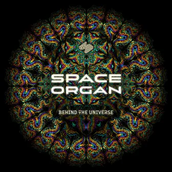 Behind The Universe by Space Organ