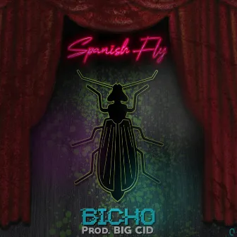 Bicho by Spanish Fly