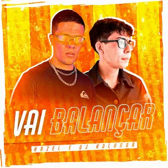 Vai Balançar by Mc Hazel