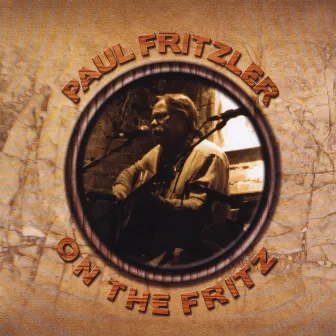 Paul Fritzler On the Fritz by Fritz