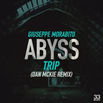 Trip (Dan McKie Remix) by Abyss (Giuseppe Morabito)