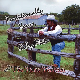 Traditionally Yours by Billy Mata and the Texas Tradition