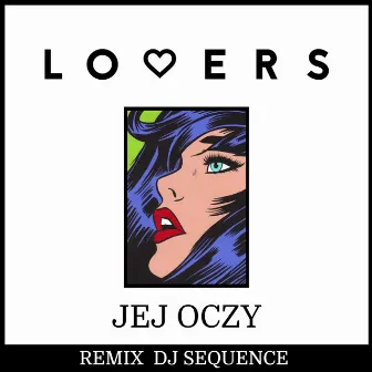 Jej oczy (DJ sequence Remix) by The Lovers