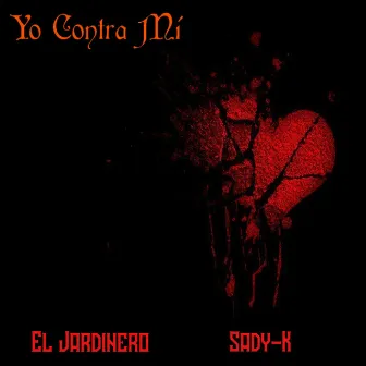 Yo Contra Mí by El Jardinero