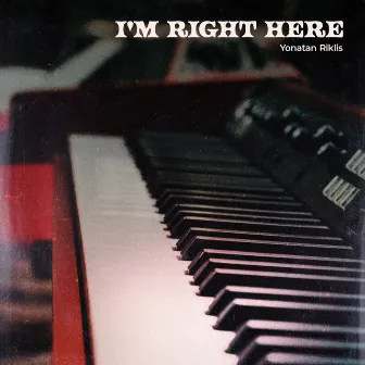 I'm Right Here by Yonatan Riklis