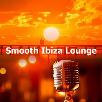 Smooth Ibiza Lounge by Jazz Morning Playlist