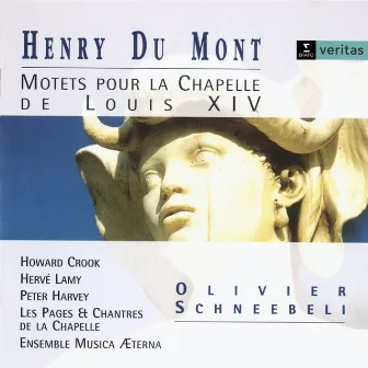 Henry du Mont - Motets à la Chapelle de Louis XIV by Henri Dumont