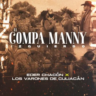 El Compa Manny Izquierdo by Eder Chacón