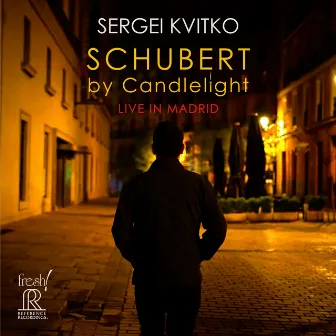 Schubert by Candlelight (Live) by Sergei Kvitko