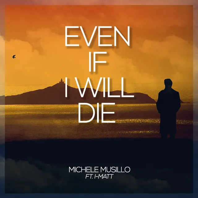 Even If I Will Die - Radio Edit