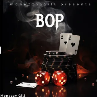 BOP by Monezzy Gill