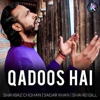 Qadoos Hai by Shahbaz Chohan