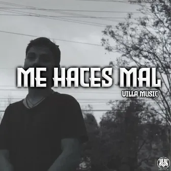 Me haces mal by PROYECTO OLIMPO