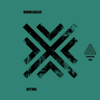 Astral by Doublebass