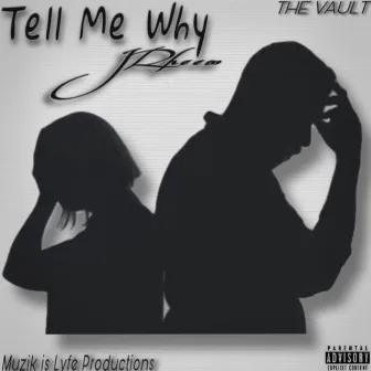 Tell Me Why by The Vault