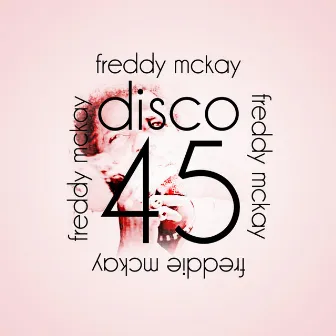 Disco 45 by Freddie McKay