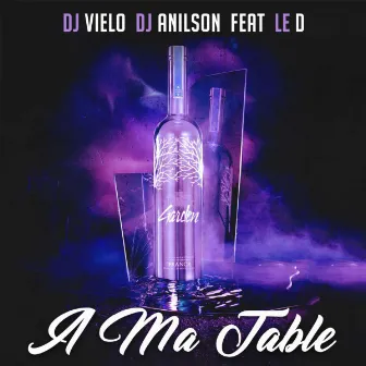 A ma table (feat. Le D) [Original version] by DJ Anilson