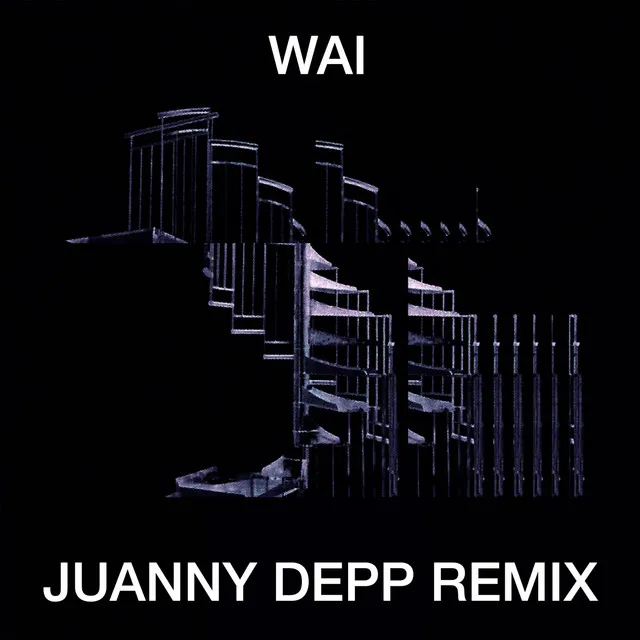 Wai - Juanny Depp Remix