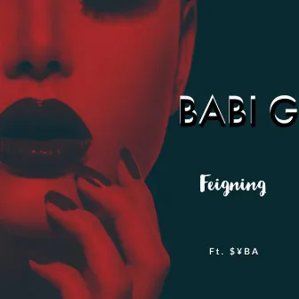 Feigning by Babi G