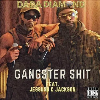 Gangster Shit! by DADA DIAMOND