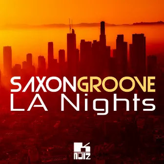 LA Nights by Saxongroove