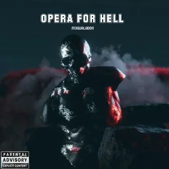 Opera for Hell by M3GVALADON