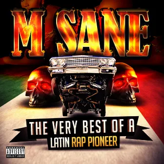 The Very Best of a Latin Rap Pioneer by M Sane