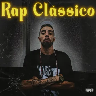 Rap Clássico by É O CICLONE