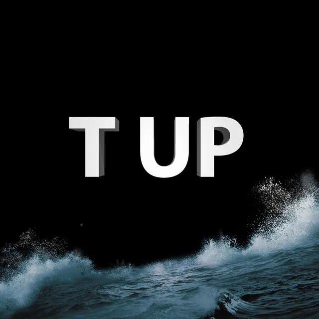 T UP