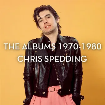 The Albums 1970-1980 by Chris Spedding