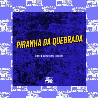 Piranha da Quebrada by mc deyvinho