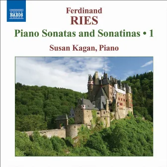 Ries: Complete Piano Sonatas and Sonatinas, Vol. 1 by Susan Kagan