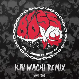 Boss (Kai Wachi Remix) by Carbin