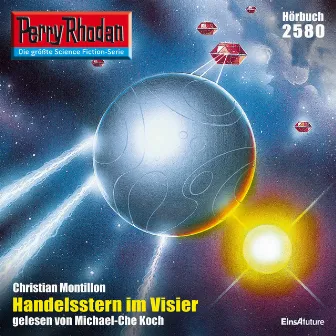 Handelsstern im Visier [Perry Rhodan - Erstauflage 2580 (Ungekürzt)] by Christian Montillon