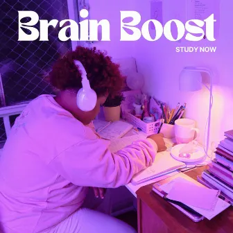 Brain Boost: Deep Focus Tracks by Study Now