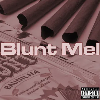 Blunt Mel by Sapo