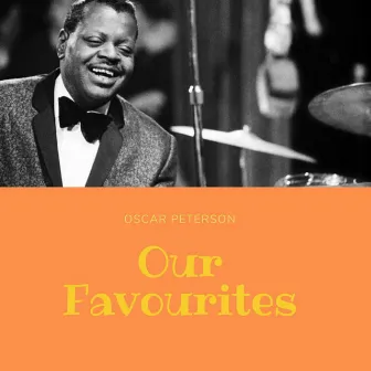 Our Favourites by Oscar Peterson