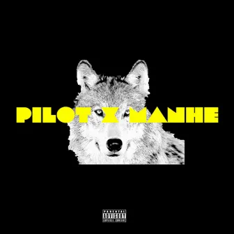 Pilot X Manhe by Yung D' The Pilot