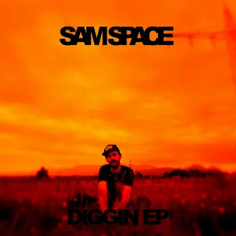 Diggin by Sam Space