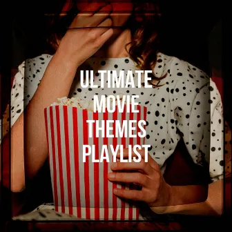 Ultimate Movie Themes Playlist by Best Movie Music