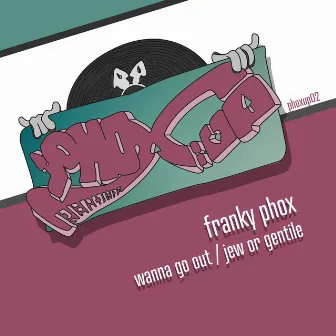 Wanna Go Out by Franky Phox