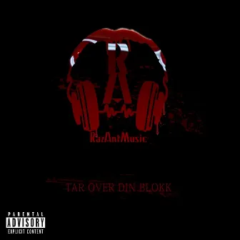 Tar Over Din Blokk by RazAnt