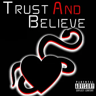 Trust and Believe by Seaux Smooth