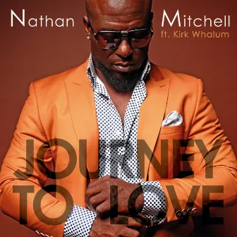 Journey to Love by Nathan Mitchell