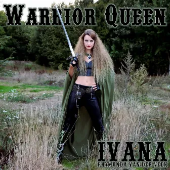 Warrior Queen by Ivana Raymonda van der Veen